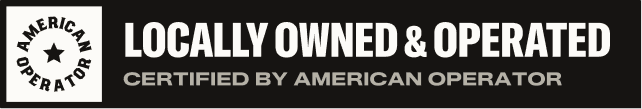 Locally Owned & Operated, Certified by American Operator